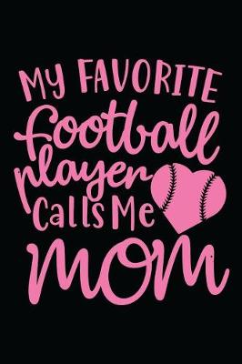 Book cover for My favorite football player calls me mom