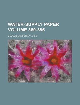 Book cover for Water-Supply Paper Volume 380-385