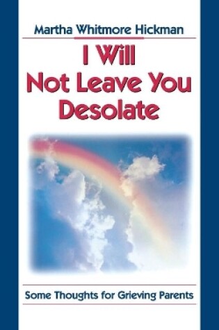 Cover of I Will Not Leave You Desolate
