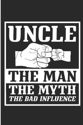 Book cover for Uncle The Man The Myth The Bad Influence