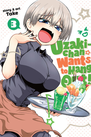 Cover of Uzaki-chan Wants to Hang Out! Vol. 3
