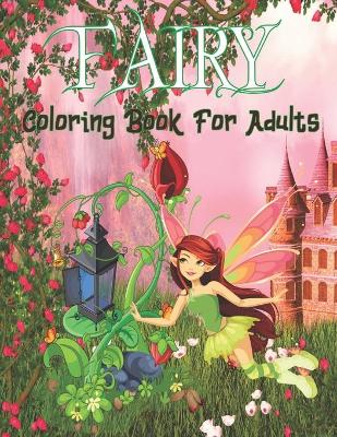 Book cover for Fairy Coloring Book For Adults
