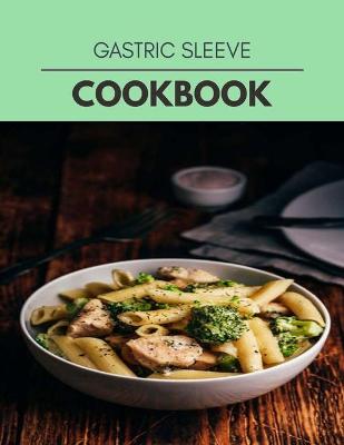 Book cover for Gastric Sleeve Cookbook