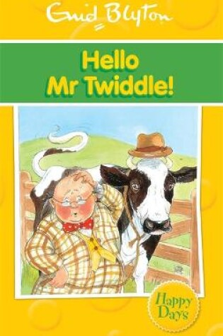 Cover of Hello Mr Twiddle!