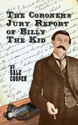 Book cover for The Coroner's Jury Report of Billy The Kid