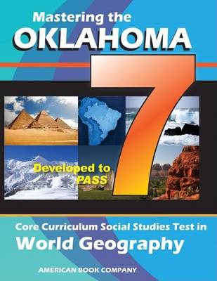 Book cover for Mastering the 7th Grade Oklahoma Core Curriculum Social Studies Test in World Geography