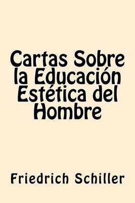 Book cover for Cartas Sobre la Educacion Estetica del Hombre (Spanish Edition)