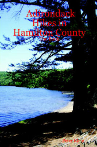 Cover of Adirondack Hikes in Hamilton County - The Book