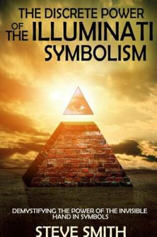 Cover of The Discrete Power of The Illuminati Symbolism