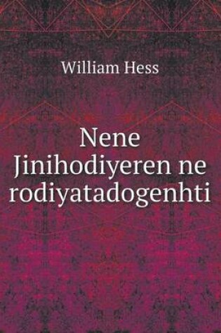 Cover of Nene Jinihodiyeren ne rodiyatadogenhti