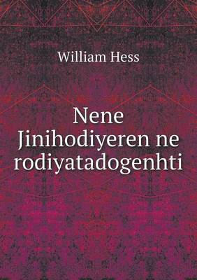 Book cover for Nene Jinihodiyeren ne rodiyatadogenhti