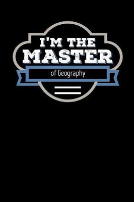 Book cover for I'm the Master of Geography