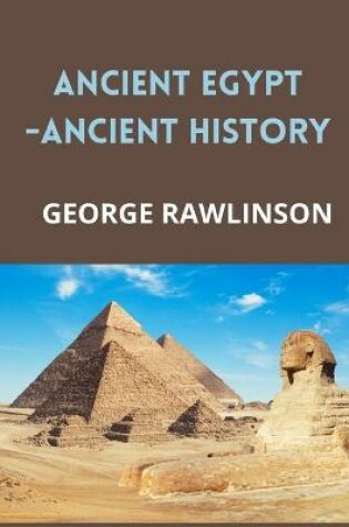 Cover of ANCIENT EGYPT-Ancient History (Annotated)