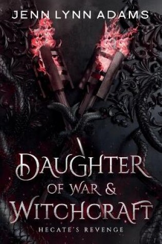 Cover of Daughter of War & Witchcraft