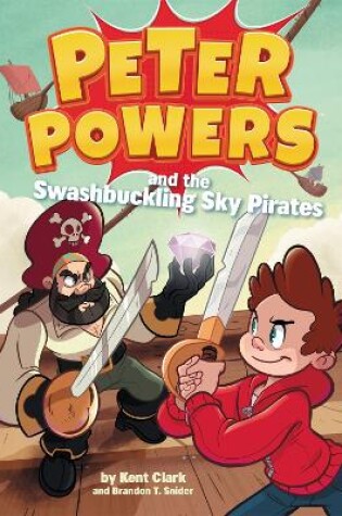 Cover of Peter Powers and the Swashbuckling Sky Pirates!