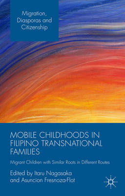 Book cover for Mobile Childhoods in Filipino Transnational Families