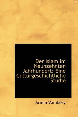 Book cover for Der Islam Im Neunzehnten Jahrhundert