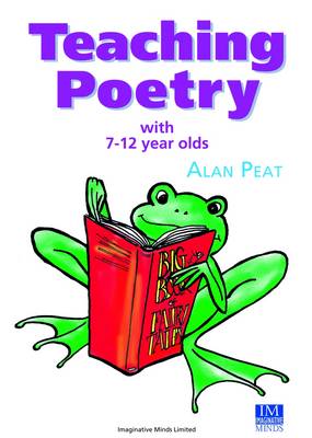 Book cover for Teaching Poetry with 7-12 Year Olds