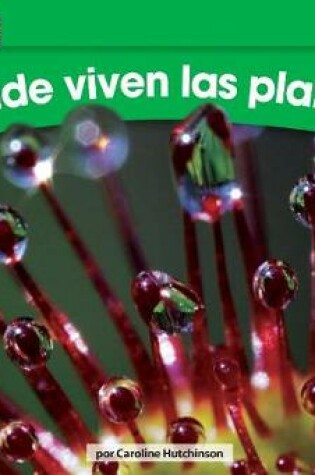 Cover of +d=nde Viven Las Plantas? Leveled Text