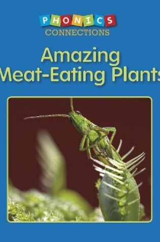 Cover of Amazing Meat-Eating Plants