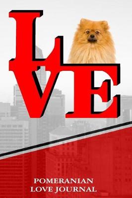 Book cover for Pomeranian Love Journal