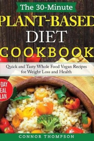 Cover of The 30-Minute Plant Based Diet Cookbook