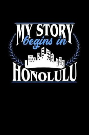 Cover of My Story Begins in Honolulu