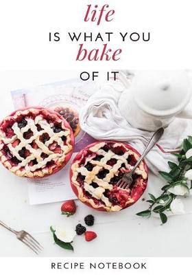 Cover of Life is What You Bake of It