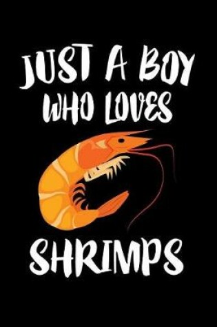 Cover of Just A Boy Who Loves Shrimps