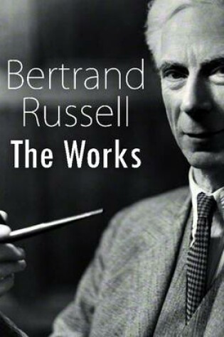 Cover of Bertrand Russell: The Works