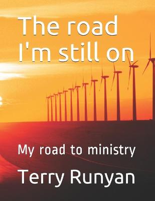 Book cover for The road I'm still on