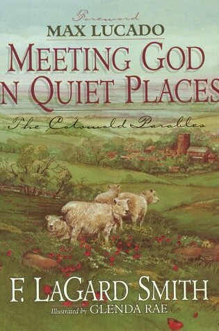 Cover of Meeting God in Quiet Places Lagard Smith F