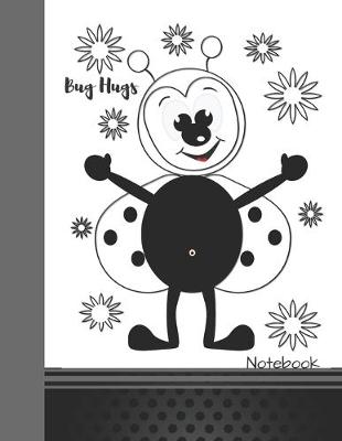 Book cover for Bug Hugs Notebook