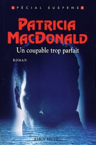 Cover of Coupable Trop Parfait (Un)