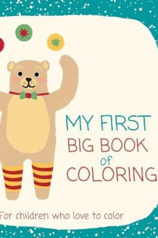 Cover of First book for coloring for kids Coloring book for kids who love to color