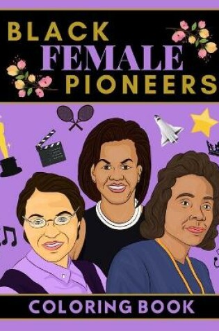 Cover of Black Female Pioneers Coloring Book