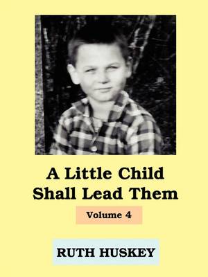 Book cover for A Little Child Shall Lead Them, Vol.4