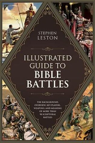Cover of The Illustrated Guide to Bible Battles