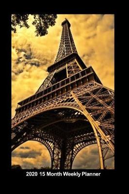 Book cover for Plan On It 2020 Weekly Calendar Planner - Eiffel Tower Breathtaking