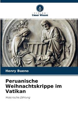 Book cover for Peruanische Weihnachtskrippe im Vatikan