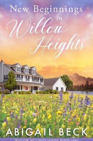 Cover of New Beginnings in Willow Heights