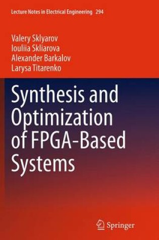 Cover of Synthesis and Optimization of FPGA-Based Systems