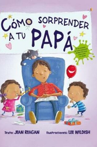 Cover of Como Sorprender A Tu Papa