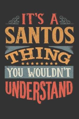 Book cover for Its A Santos Thing You Wouldnt Understand