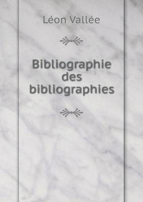 Book cover for Bibliographie des bibliographies