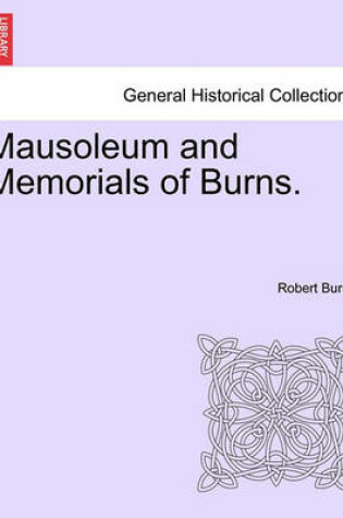 Cover of Mausoleum and Memorials of Burns.