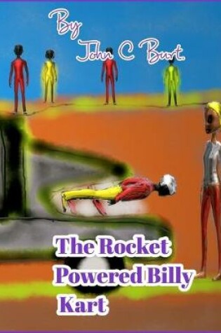 Cover of The Rocket Powered Billy Kart.