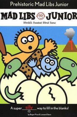 Cover of Prehistoric Mad Libs Junior