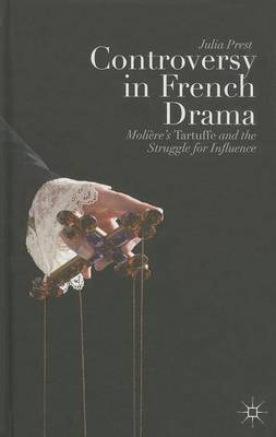 Book cover for Controversy in French Drama: Moliere S Tartuffe and the Struggle for Influence