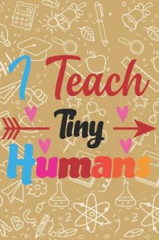 Cover of I Teach Tiny Humans